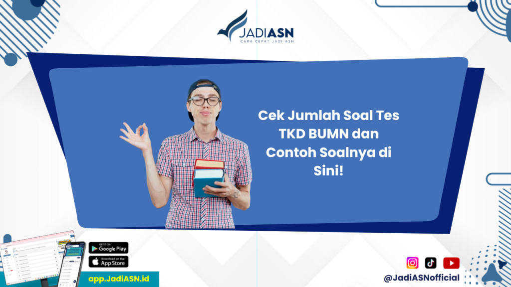 Contoh Tes TKD BUMN - Berapa Jumlah Soal Tes TKD BUMN? Pelajari Jenis dan Kategorinya!