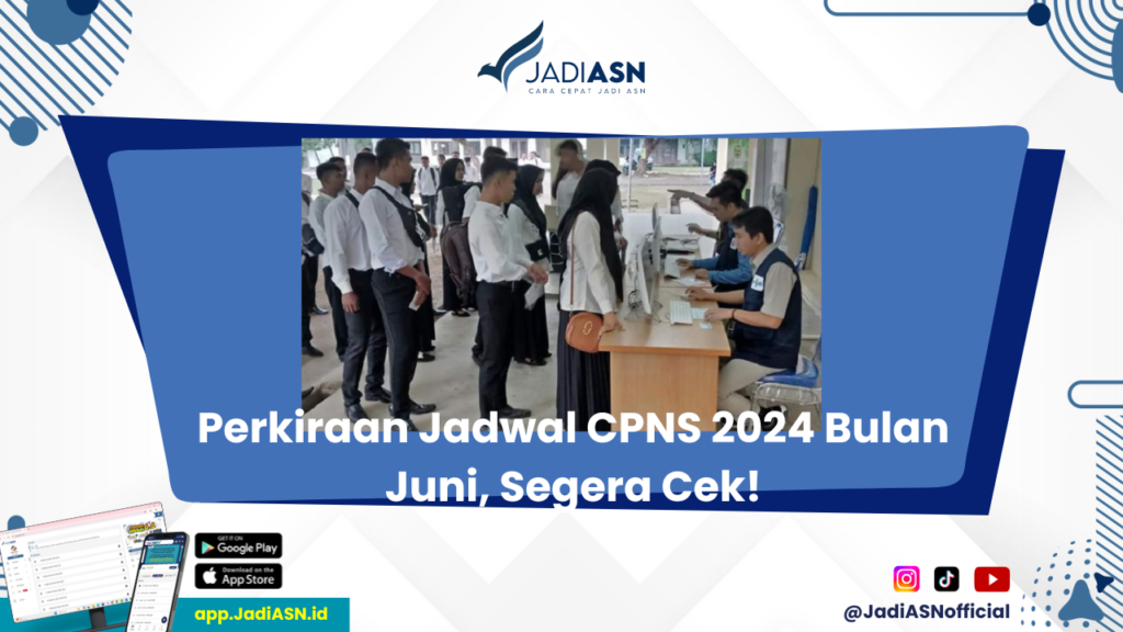 Jadwal CPNS 2024 Bulan Juni