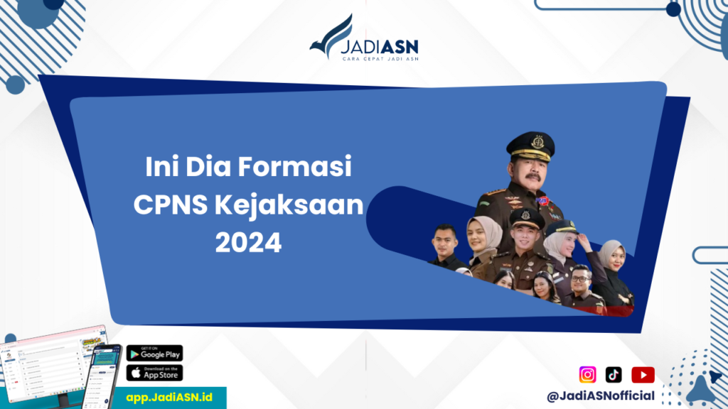 Formasi CPNS Kejaksaan 2024 - Ayo, Pelajari Lebih Lanjut Tentang Formasi CPNS Kejaksaan 2024!