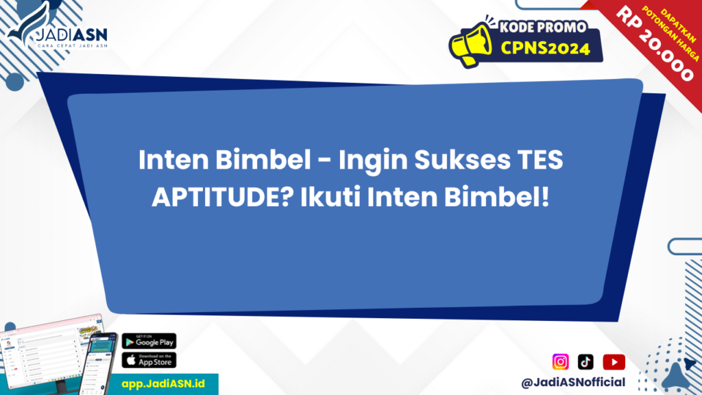 Inten Bimbel - Ingin Sukses TES APTITUDE? Ikuti Inten Bimbel!