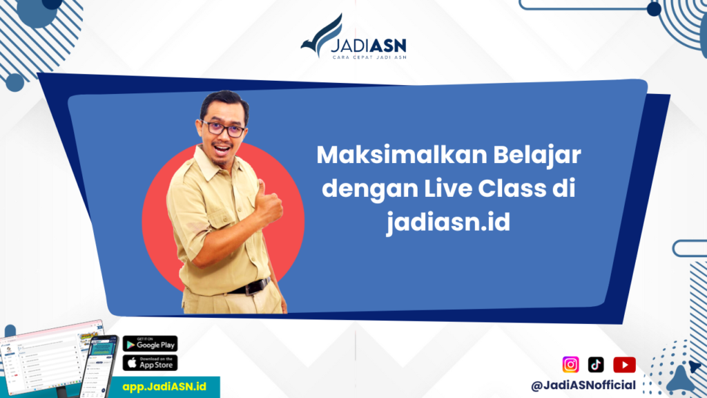 JadiAsn.id - Manfaatkan Live Class di JadiAsn.id untuk Persiapan Optimal