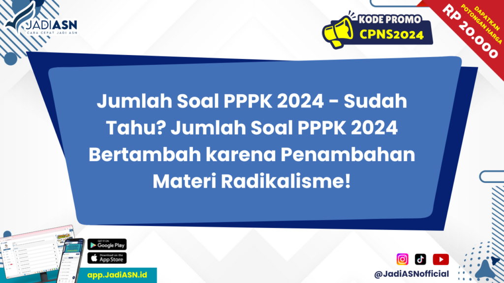 Jumlah Soal PPPK 2024 - Sudah Tahu? Jumlah Soal PPPK 2024 Bertambah karena Penambahan Materi Radikalisme!