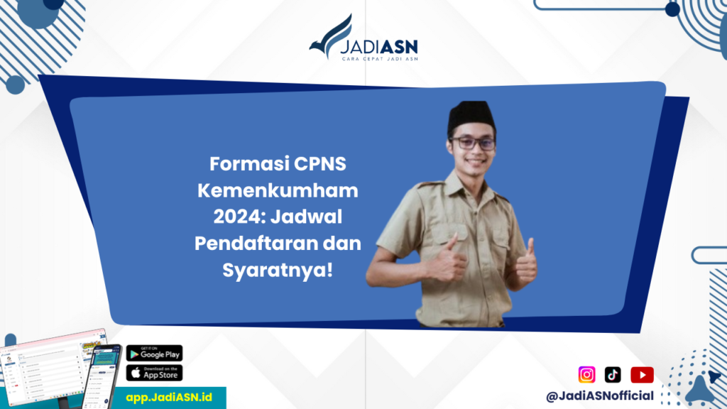 Kapan CPNS Kemenkumham 2024 Dibuka - Cek Jadwal, Syarat Pendaftaran dan Formasi yang Tersedia