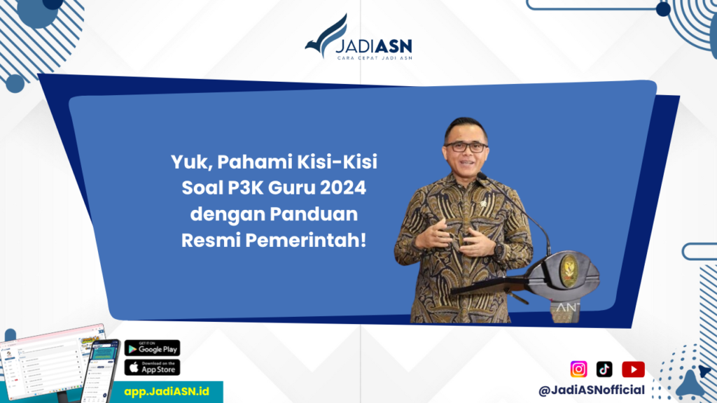 Kisi Kisi Soal P3K Guru 2024 - Ingin Lulus PPPK Guru 2024? Simak Kisi-Kisi Soal dari Panduan Resmi Pemerintah!