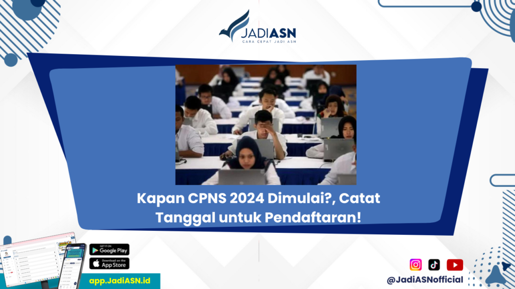 Kapan CPNS 2024 Dimulai?