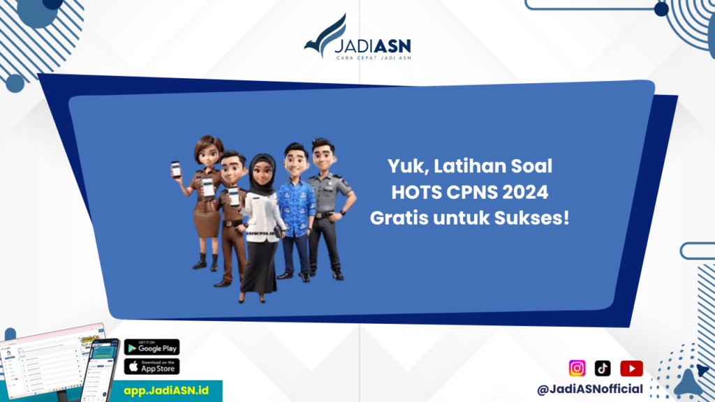 Latihan Soal CPNS 2024 Gratis - Yuk, Download Soal HOTS untuk Latihan CPNS 2024 Gratis!