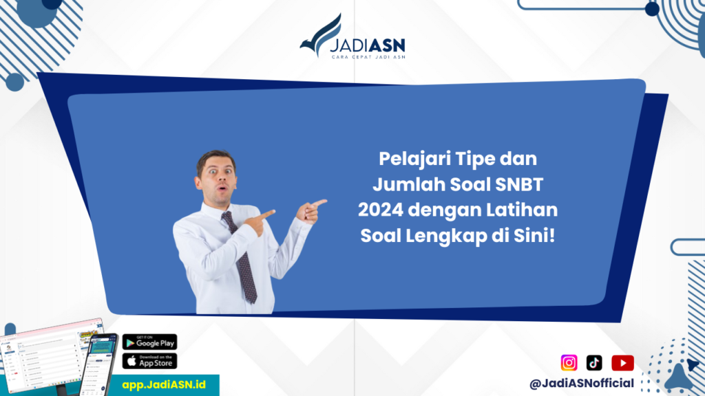 Latihan Soal SNBT 2024 - Mau Lulus SNBT 2024? Mulai Latihan Soal dengan Tipe dan Jumlah Soal Lengkap Ini!