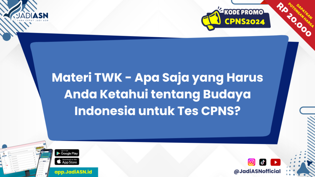 Materi TWK - Apa Saja yang Harus Anda Ketahui tentang Budaya Indonesia untuk Tes CPNS?