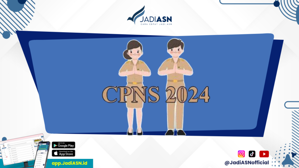 Informasi CPNS Tahun 2024 - Siap Hadapi Tantangan CPNS 2024!