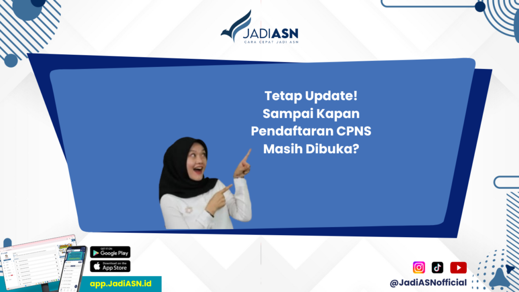 Pendaftaran CPNS Sampai Kapan - Mau Jadi PNS? Cek Batas Akhir Pendaftaran CPNS Sampai Kapan!