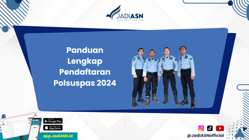 Pendaftaran Polsuspas - Apa yang Perlu Dipersiapkan untuk Mendaftar Polsuspas? Temukan Jawabannya di Sini!