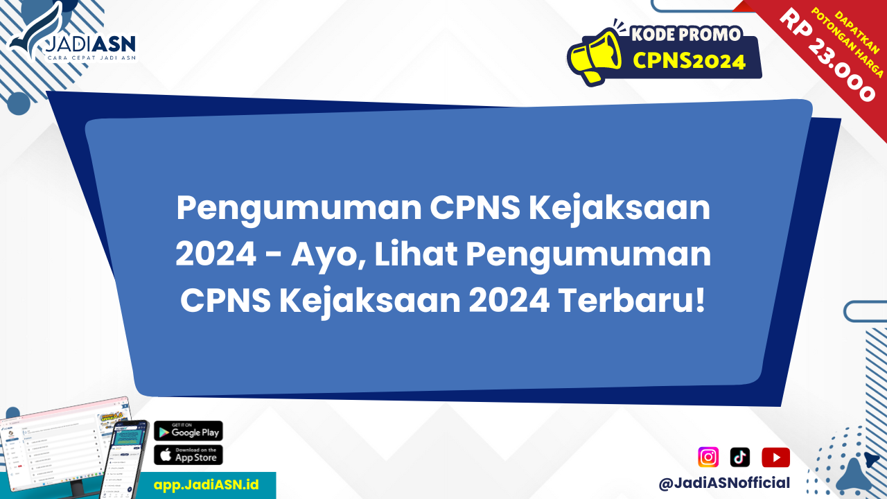 Pengumuman CPNS Kejaksaan 2024 Ayo, Lihat Pengumuman