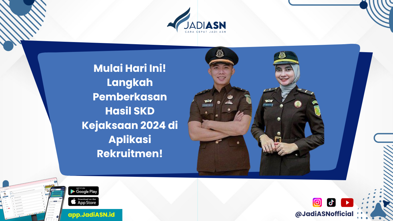 Pengumuman Hasil SKD Kejaksaan 2024 Cari Informasi!