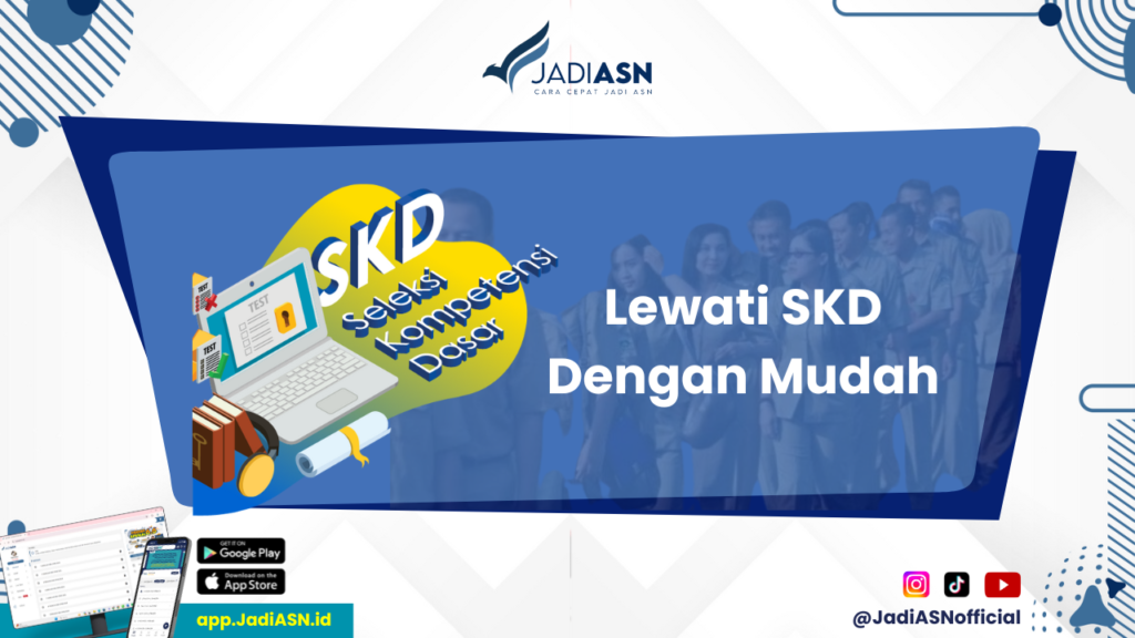 SKD - Mengapa SKD Penting dalam Seleksi CPNS? Ini Alasannya