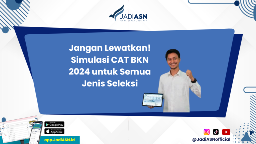 Simulasi CAT BKN 2024 - Apa Saja Seleksinya? Temukan Jawabannya di Sini