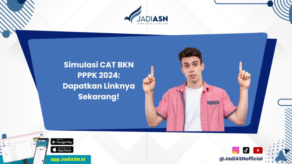 Simulasi CAT BKN PPPK 2024 - Link Simulasi CAT BKN PPPK 2024 Panduan Lengkap untuk Anda!