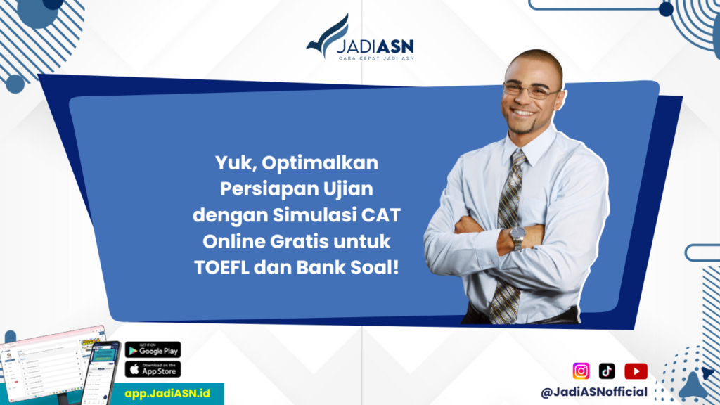 Simulasi CAT Online Gratis - Ingin Sukses Ujian? Cek Simulasi CAT Online Gratis untuk TOEFL dan Bank Soal!