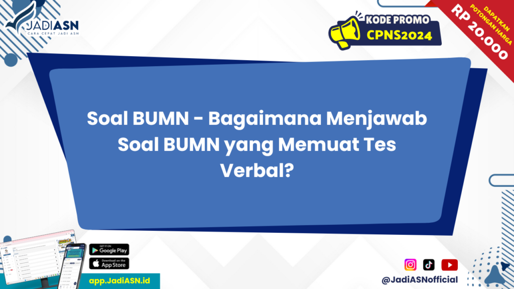 Soal BUMN - Bagaimana Menjawab Soal BUMN yang Memuat Tes Verbal?