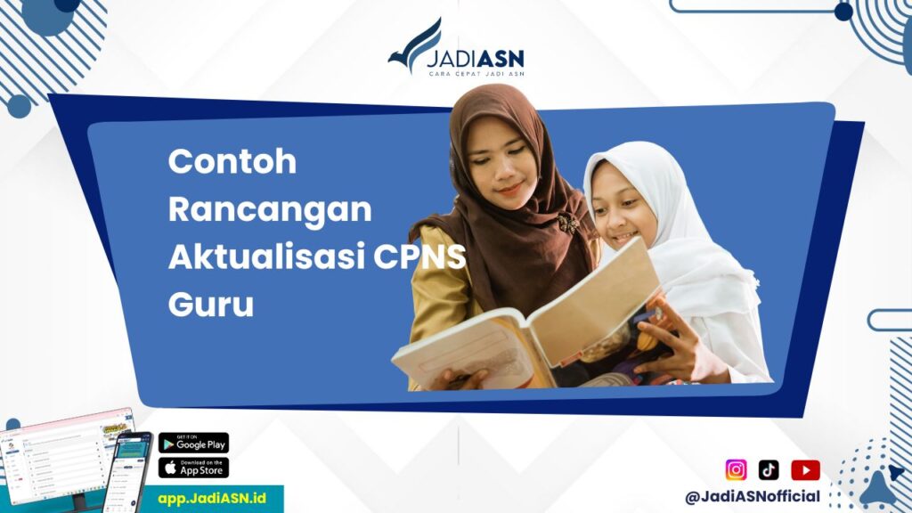 Contoh Rancangan Aktualisasi CPNS Guru