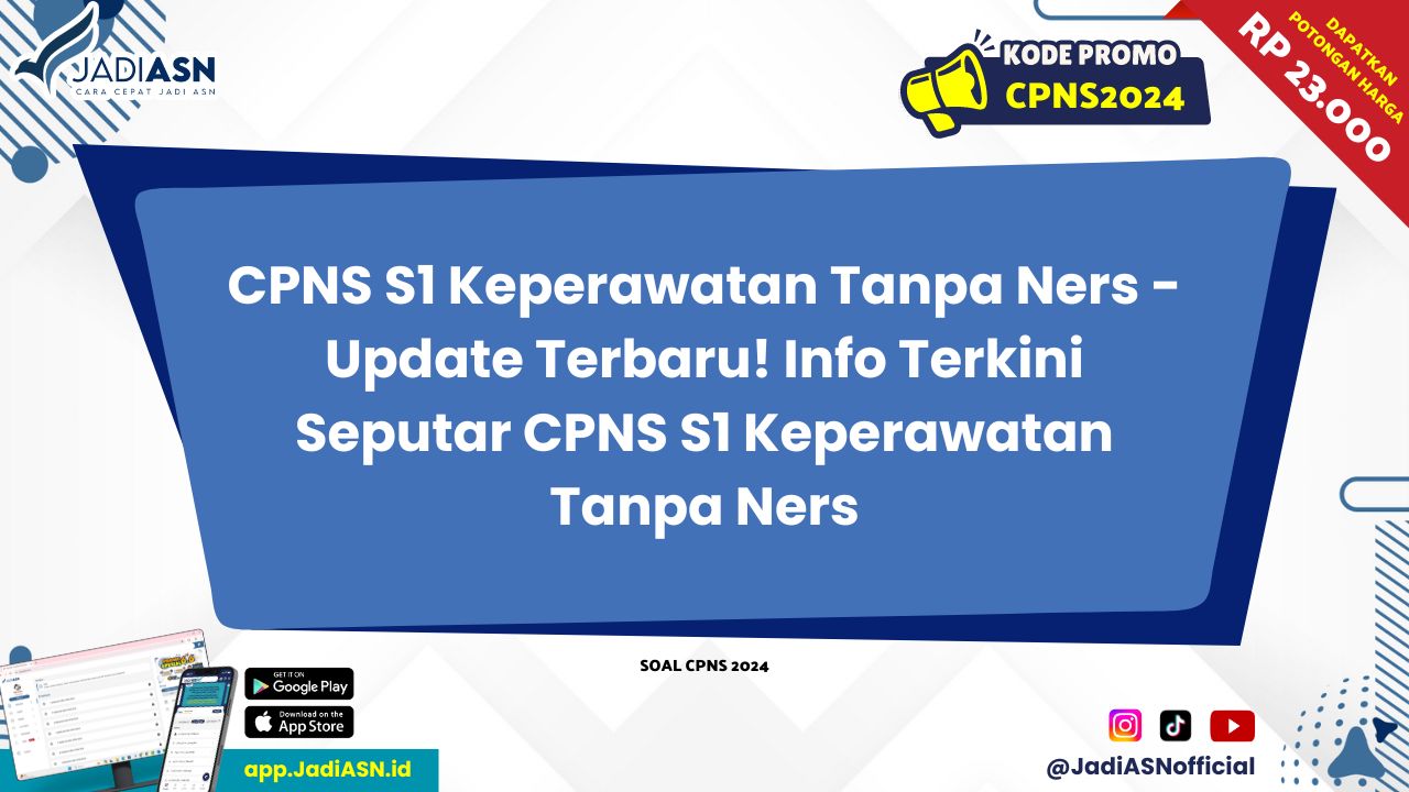 CPNS S1 Keperawatan Tanpa Ners Update Terbaru! Info Terkini