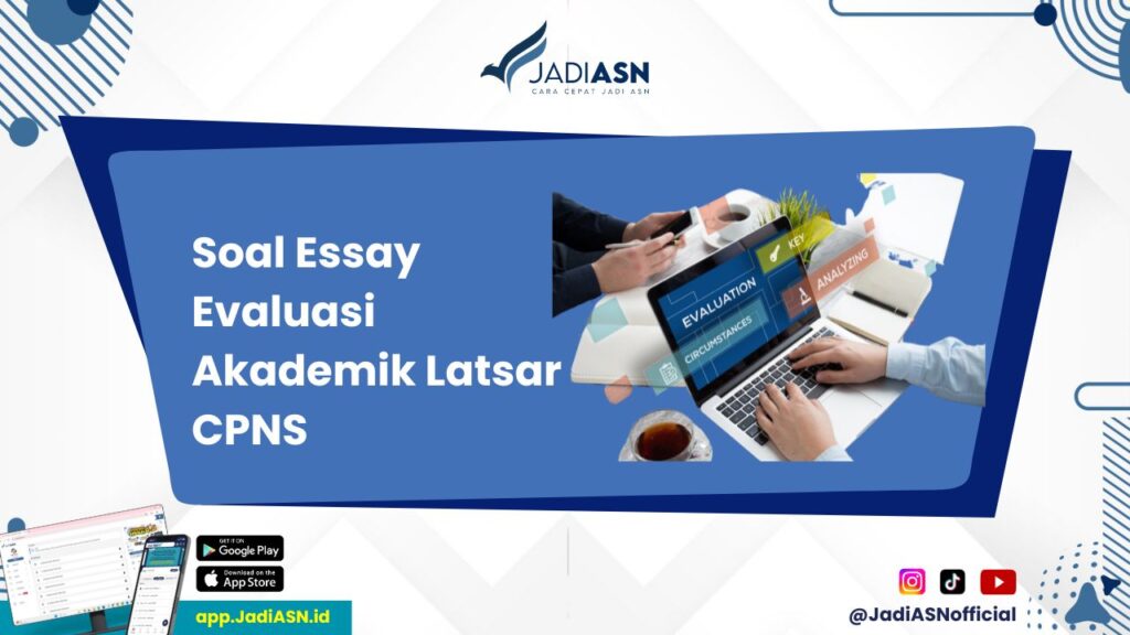 Soal Essay Evaluasi Akademik Latsar CPNS