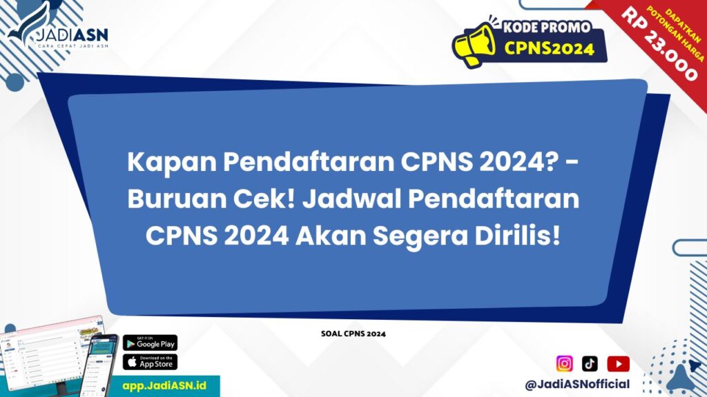 Kapan Pendaftaran CPNS 2024?