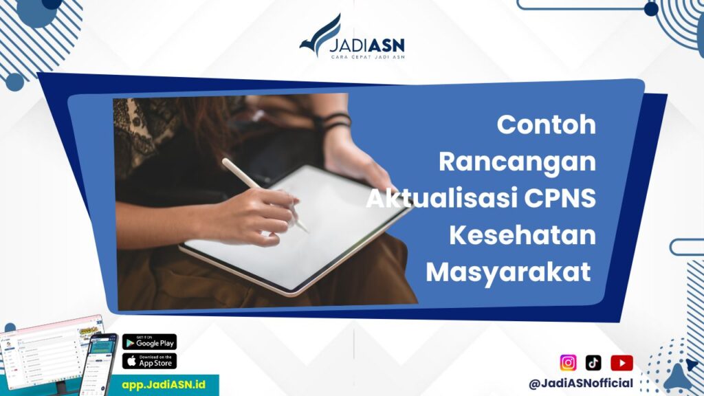 Contoh Rancangan Aktualisasi CPNS Kesehatan Masyarakat