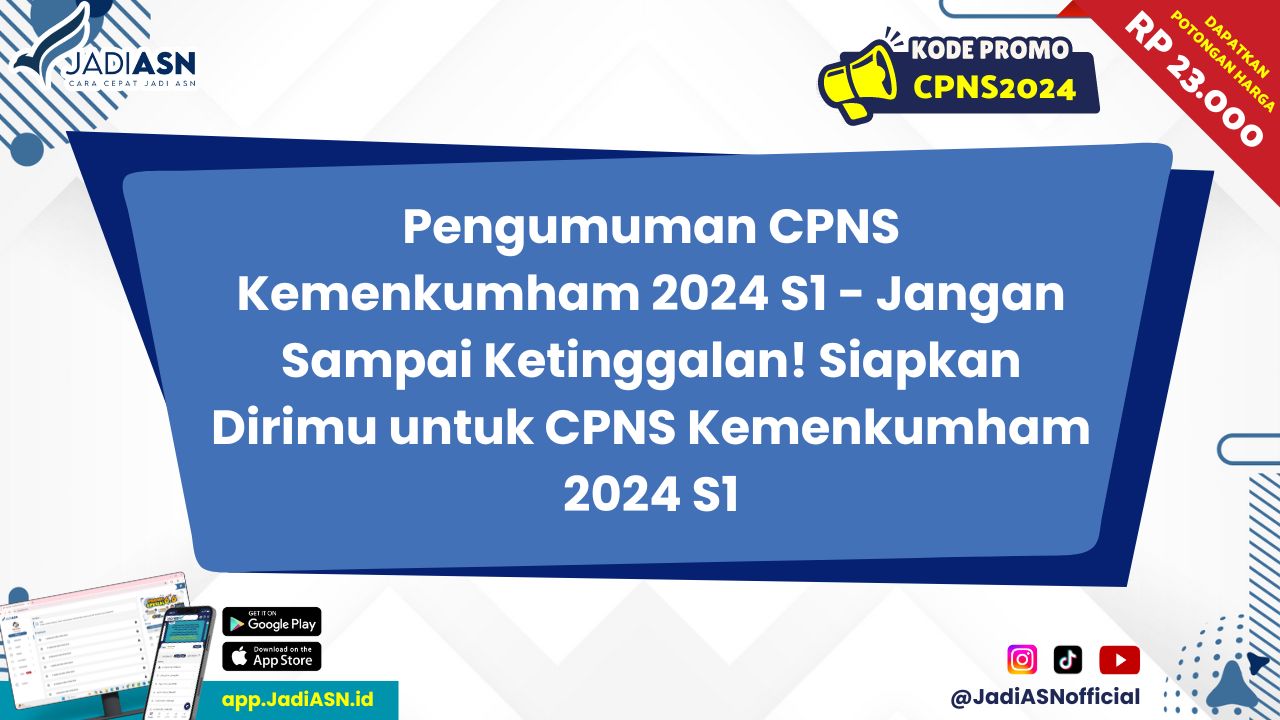 Pengumuman cpns kemenkumham 2024 s1 jangan sampai