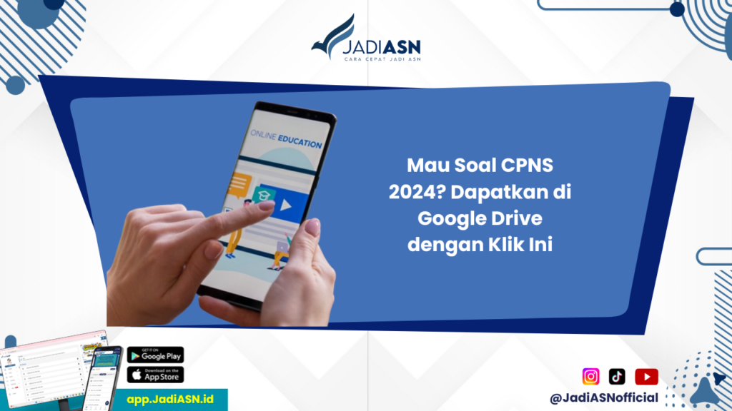 Soal CPNS 2024 Google Drive - Ingin Soal CPNS 2024 Gratis? Klik Link Google Drive di Sini!