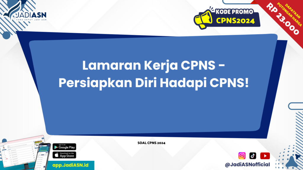 Lamaran Kerja CPNS - Persiapkan Diri Hadapi CPNS!