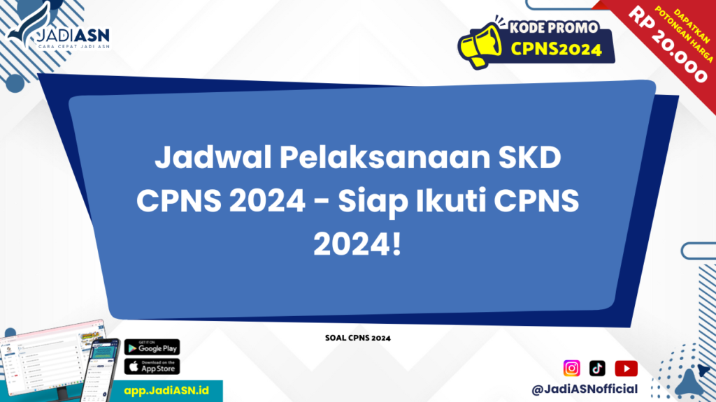 Jadwal Pelaksanaan SKD CPNS 2024 