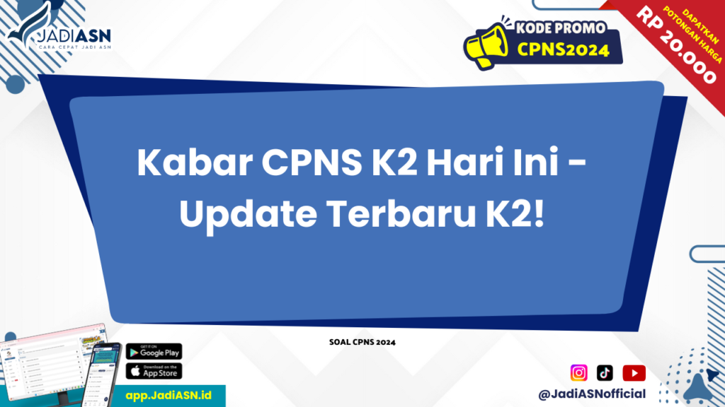 Kabar CPNS K2 Hari Ini 