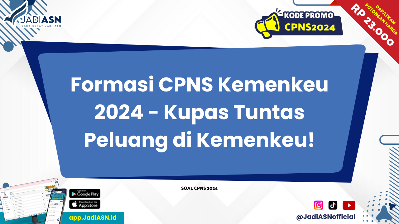 Formasi CPNS Kemenkeu 2024 Kupas Peluang di Kemenkeu!