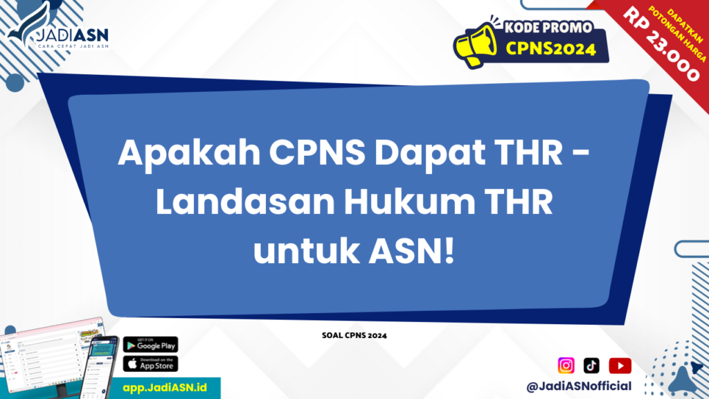 Apakah CPNS Dapat THR - Landasan Hukum THR untuk ASN!