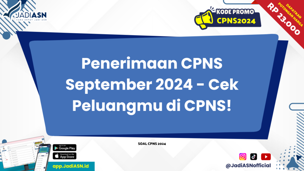 Penerimaan CPNS September 2024 - Cek Peluangmu di CPNS!