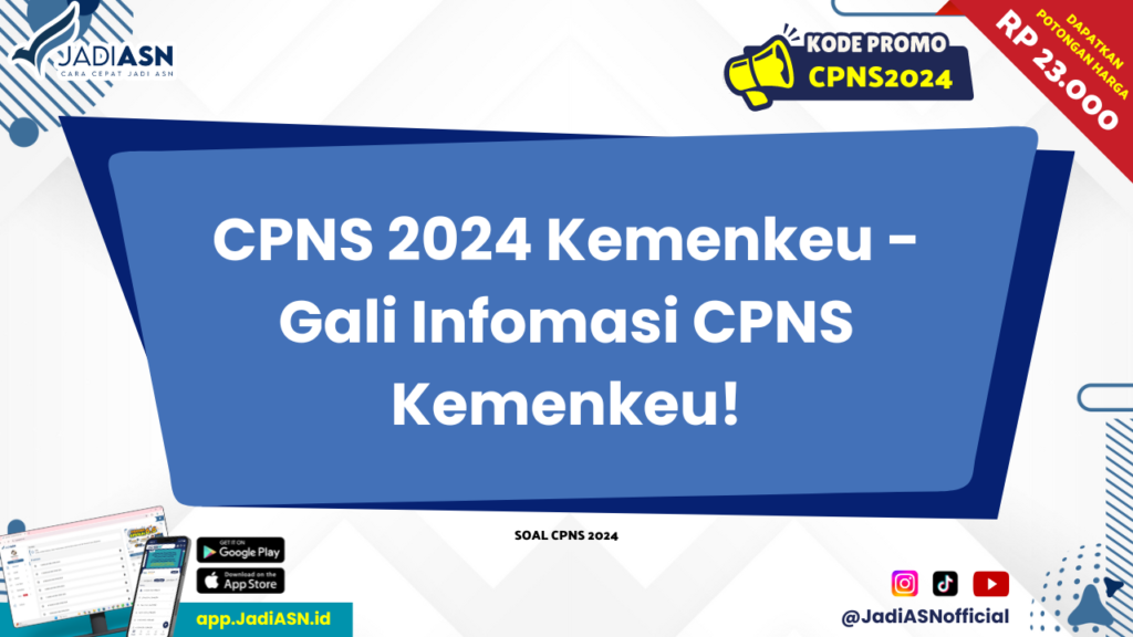 CPNS 2024 Kemenkeu - Gali Infomasi CPNS Kemenkeu!