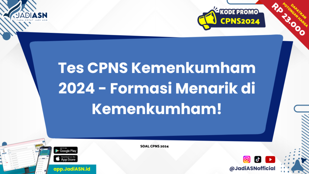 Tes CPNS Kemenkumham 2024 - Formasi Menarik di Kemenkumham!