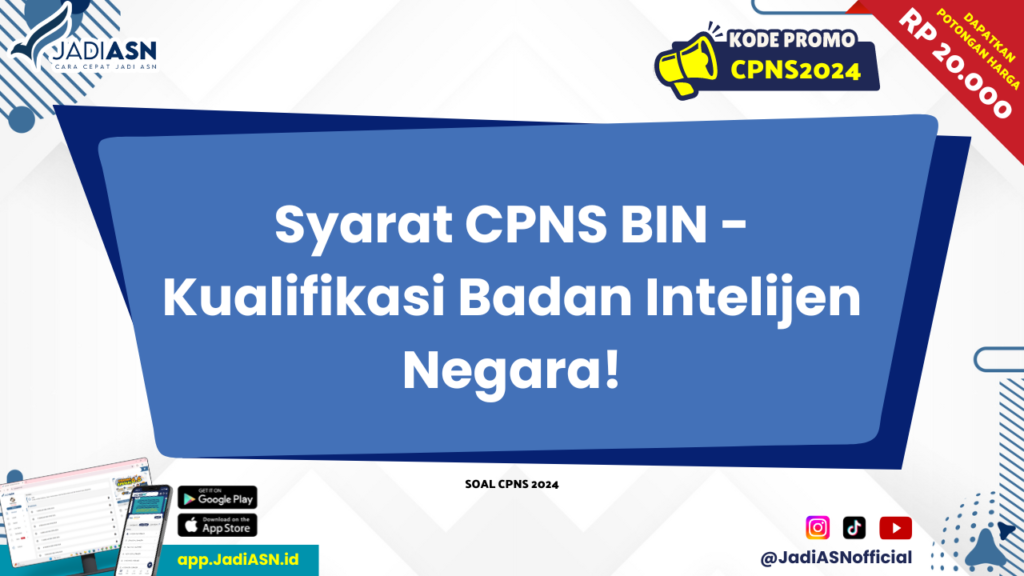 Syarat CPNS BIN - Kualifikasi Badan Intelijen Negara!