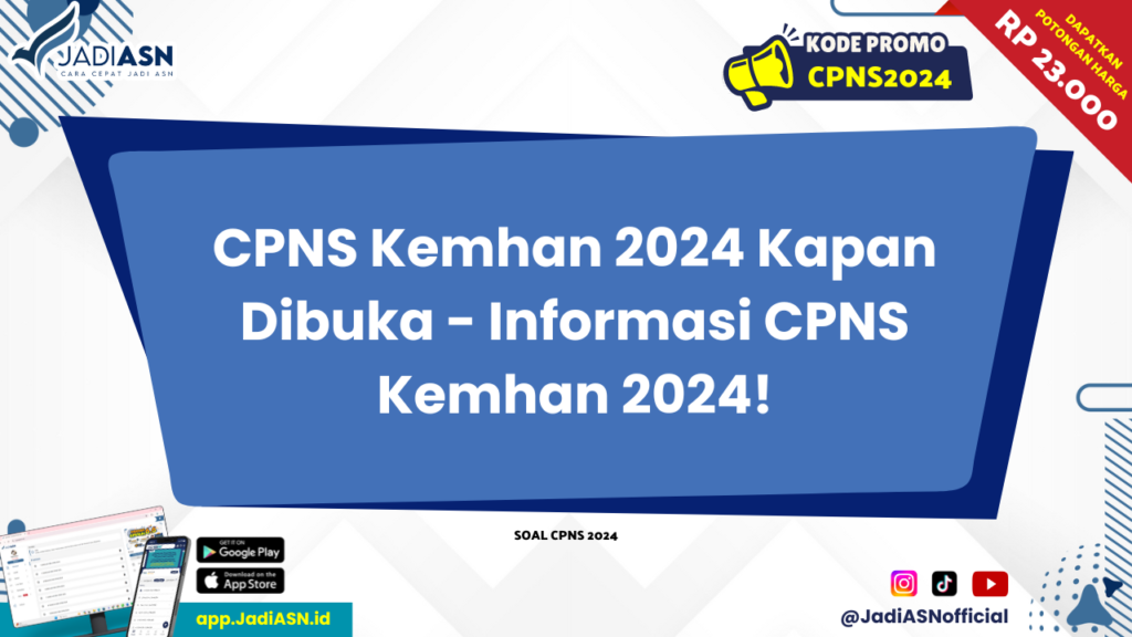 CPNS Kemhan 2024 Kapan Dibuka - Informasi CPNS Kemhan 2024!