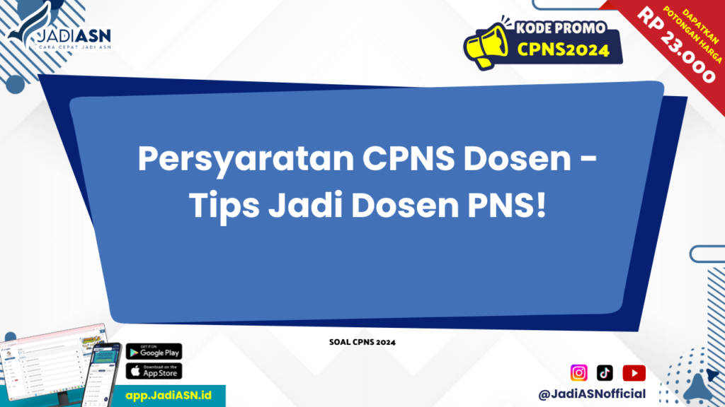 Persyaratan CPNS Dosen - Tips Jadi Dosen PNS!