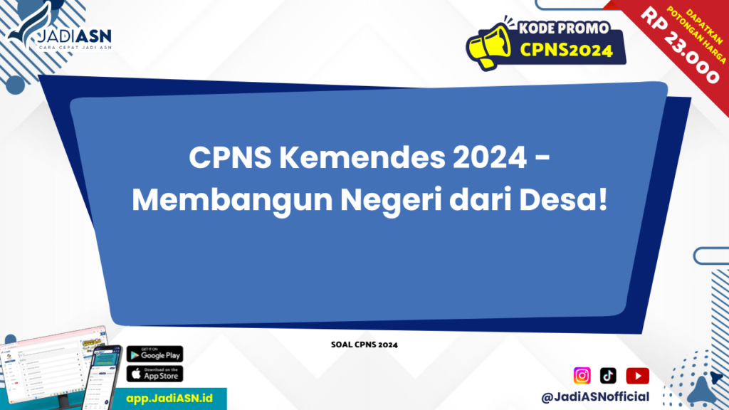 CPNS Kemendes 2024 - Membangun Negeri dari Desa!