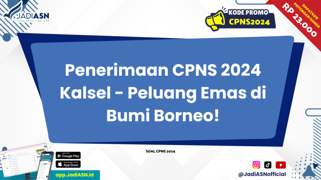 Penerimaan CPNS 2024 Kalsel - Peluang Emas di Bumi Borneo!