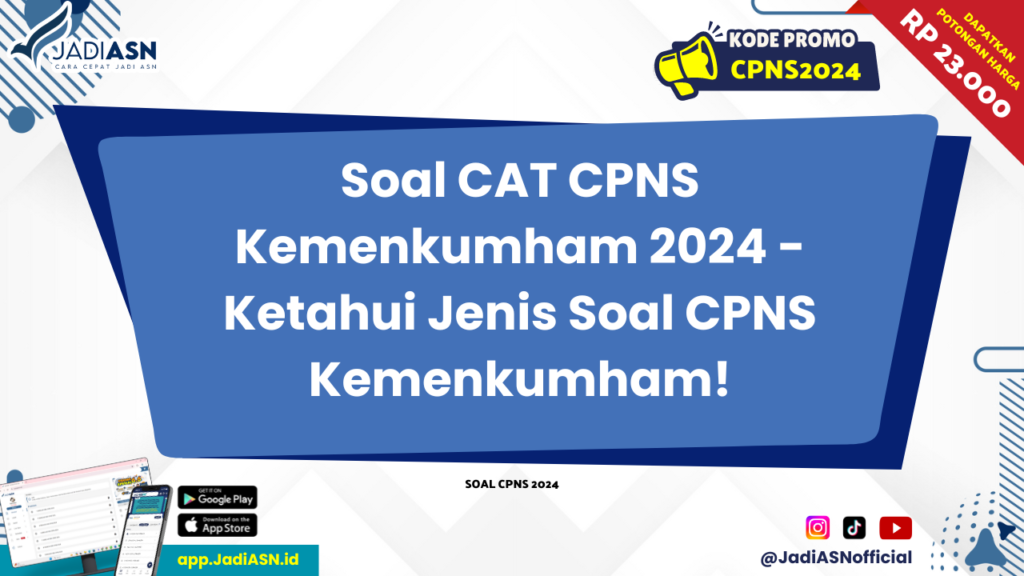 Soal CAT CPNS Kemenkumham 2024 - Ketahui Jenis Soal CPNS Kemenkumham!