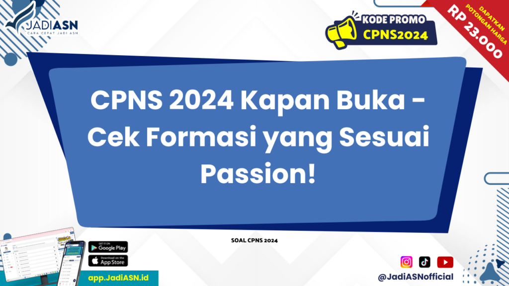 CPNS 2024 Kapan Buka - Cek Formasi yang Sesuai Passion!