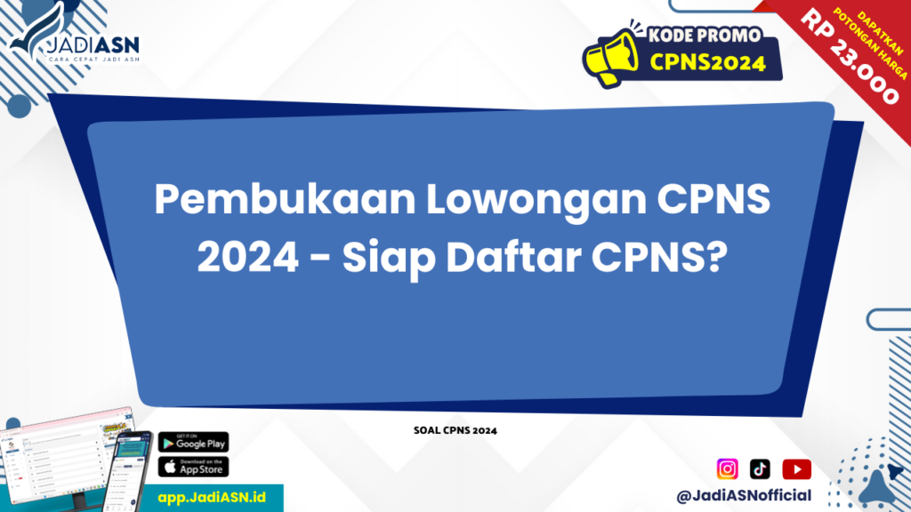 Pembukaan Lowongan CPNS 2024 - Siap Daftar CPNS?