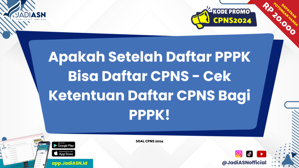 Apakah Setelah Daftar PPPK Bisa Daftar CPNS 