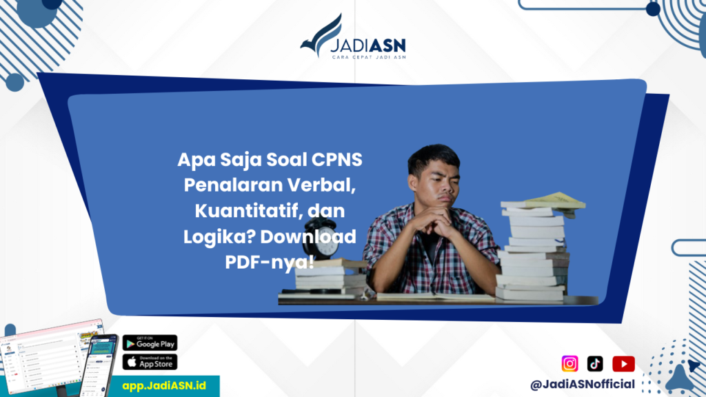 Soal CPNS PDF - Yuk, Download Soal CPNS Penalaran Verbal, Kuantitatif, dan Logika PDF!