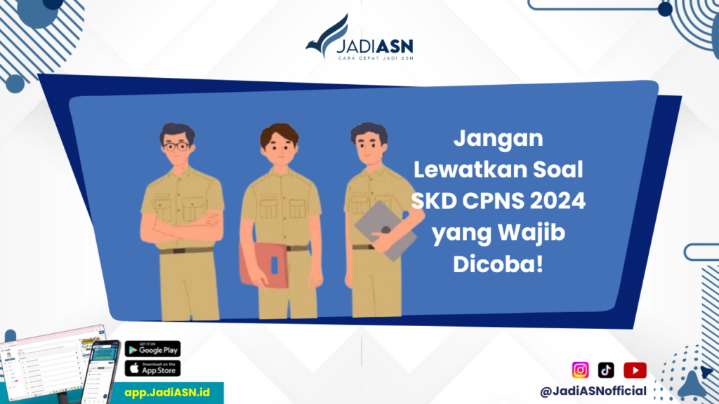 Soal SKD CPNS 2024 - Dapatkan Contoh Soal SKD CPNS 2024 untuk Persiapan Maksimal