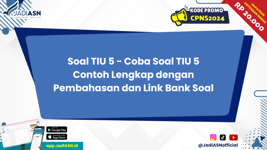 Soal TIU 5 - Coba Soal TIU 5 Contoh Lengkap dengan Pembahasan dan Link Bank Soal