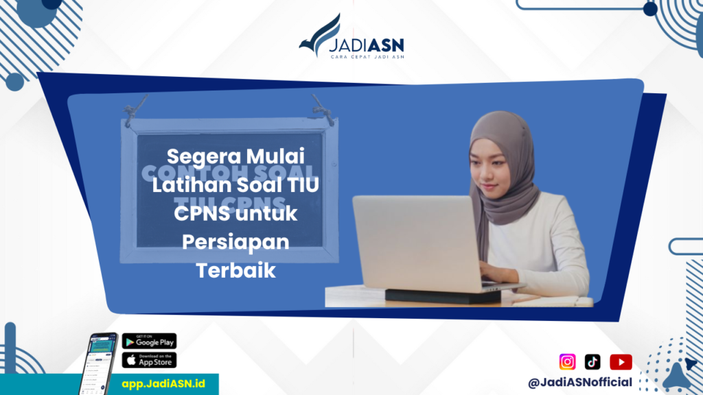 Soal TIU CPNS - Siapkan Dirimu dengan Materi Terbaik untuk Menghadapi Soal TIU CPNS!